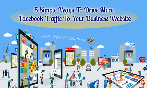 5 simple ways to drive more facebook traffic to your business website