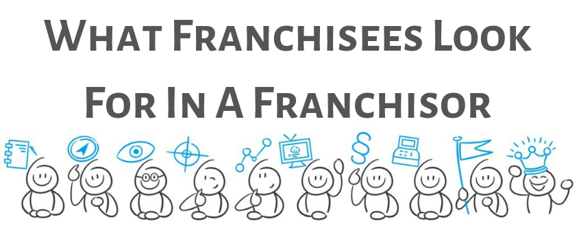 what franchisees look for in a franchisor